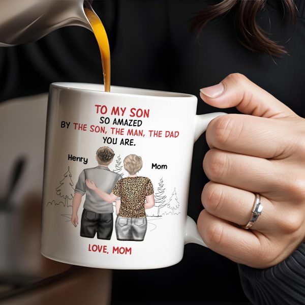 To My Son So Amazed By The Son, The Man, The Dad You Are, People And Trees - Personalized Custom Coffee Mug - SON046_MG To My Son So Amazed By The Son, The Man, The Dad You Are, People And Trees - Personalized Custom Coffee Mug - SON046_MG