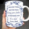 To My Son, The Only Thing Better Than Being Your Father Is Watching You Be A Dad - Personalized Custom Coffee Mug - SON048_MG To My Son, The Only Thing Better Than Being Your Father Is Watching You Be A Dad - Personalized Custom Coffee Mug - SON048_MG