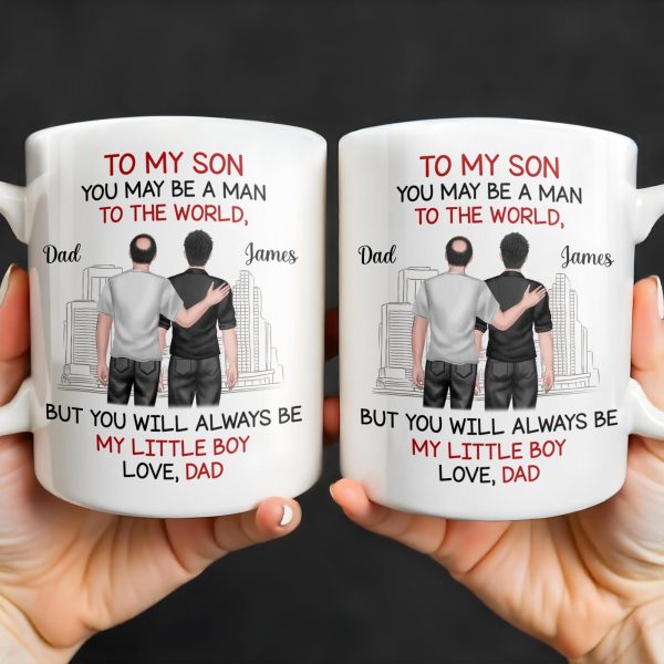 To My Son, You May Be A Man To The World, Father And Son Looking At City Skyline - Personalized Custom Coffee Mug - SON037_MG To My Son, You May Be A Man To The World, Father And Son Looking At City Skyline - Personalized Custom Coffee Mug - SON037_MG