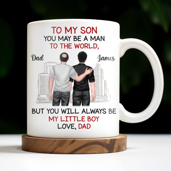 To My Son, You May Be A Man To The World, Father And Son Looking At City Skyline - Personalized Custom Coffee Mug - SON037_MG To My Son, You May Be A Man To The World, Father And Son Looking At City Skyline - Personalized Custom Coffee Mug - SON037_MG