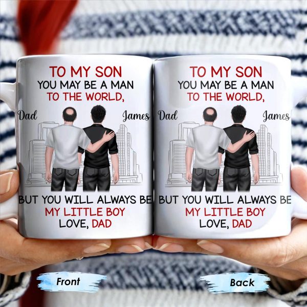 To My Son, You May Be A Man To The World, Father And Son Looking At City Skyline - Personalized Custom Coffee Mug - SON037_MG To My Son, You May Be A Man To The World, Father And Son Looking At City Skyline - Personalized Custom Coffee Mug - SON037_MG