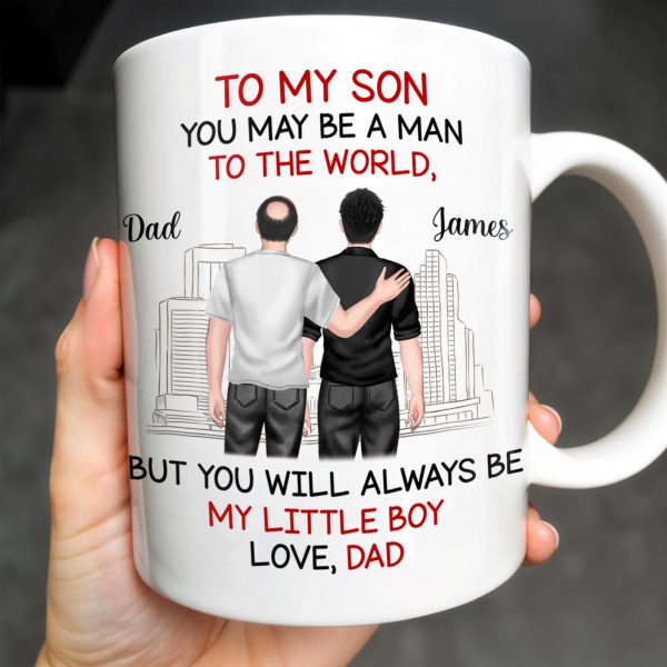 To My Son, You May Be A Man To The World, Father And Son Looking At City Skyline - Personalized Custom Coffee Mug - SON037_MG To My Son, You May Be A Man To The World, Father And Son Looking At City Skyline - Personalized Custom Coffee Mug - SON037_MG