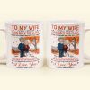 To My Wife I Wish I Could Turn Back The Clock - Personalized Mug - Birthday Gifts For Her, Wife To My Wife I Wish I Could Turn Back The Clock - Personalized Mug - Birthday Gifts For Her, Wife