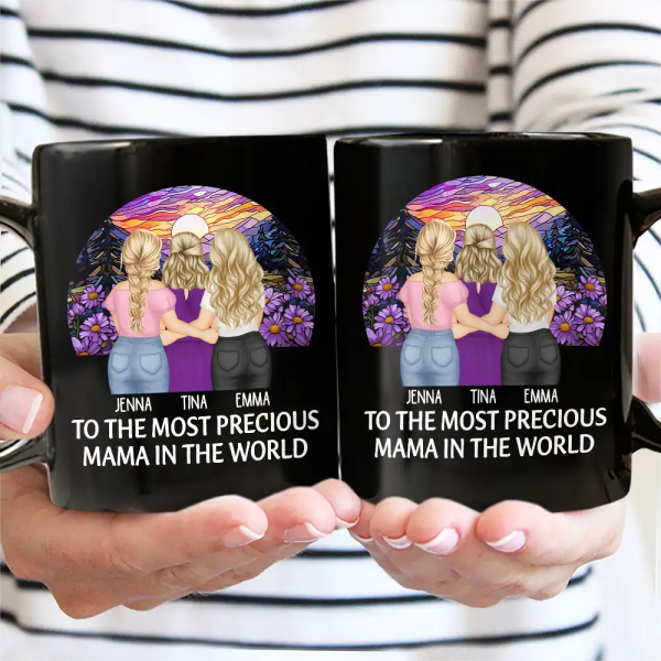 To The Most Precious Mom In The World - Personalized Black Mug To The Most Precious Mom In The World - Personalized Black Mug