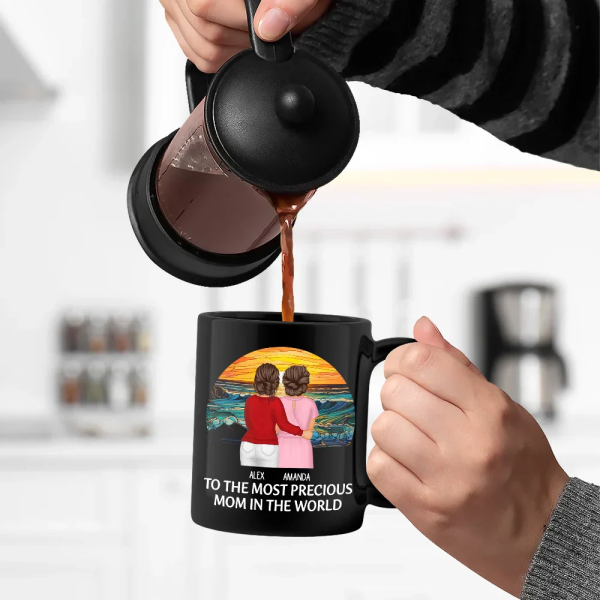 To The Most Precious Mom In The World - Personalized Black Mug To The Most Precious Mom In The World - Personalized Black Mug