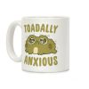 Toadally Anxious Coffee Mug Toadally Anxious Coffee Mug