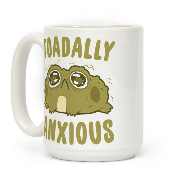 Toadally Anxious Coffee Mug Toadally Anxious Coffee Mug