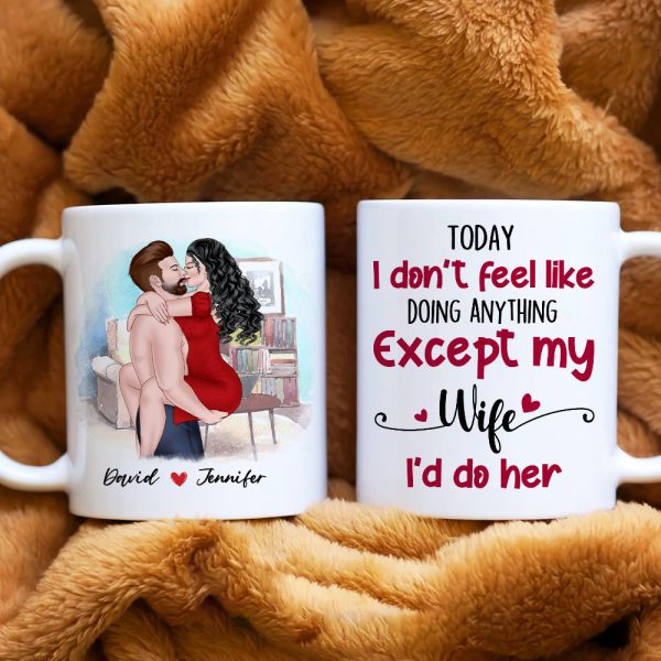 Today I Don't Feel Like Doing Anything, Personalized Mug, Naughty Gift For Couple Today I Don't Feel Like Doing Anything, Personalized Mug, Naughty Gift For Couple