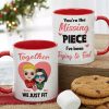 Together We Just Fit - You Are My Missing Piece, Personalized Couple Puzzle Accent Mug Together We Just Fit - You Are My Missing Piece, Personalized Couple Puzzle Accent Mug