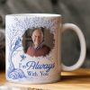 Toile De Jouy Memorial I'm Always With You - Personalized Photo Mug Toile De Jouy Memorial I'm Always With You - Personalized Photo Mug