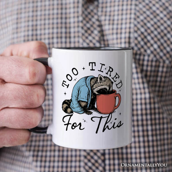 Too Tired For This Funny Raccoon Personalized Mug, Retro Snarky Coffee Gift with Custom Name Too Tired For This Funny Raccoon Personalized Mug, Retro Snarky Coffee Gift with Custom Name