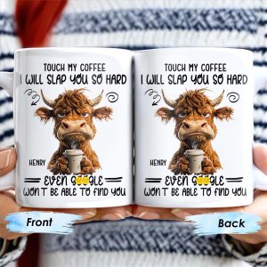 Touch My Coffee I Will Slap You So Hard Cow and Coffee Cup Design - Personalized Custom Coffee Mug - COL060_MG