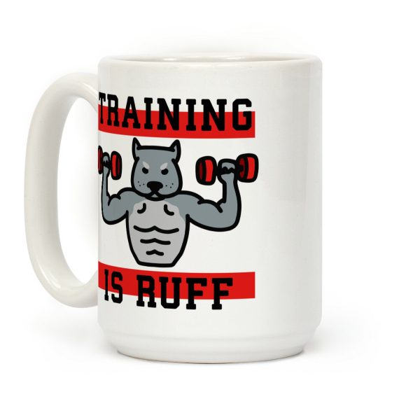 Training Is Ruff Coffee Mug Training Is Ruff Coffee Mug