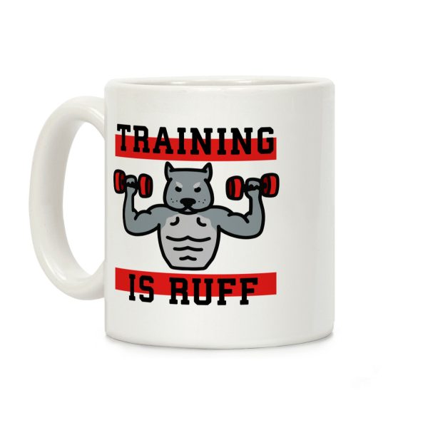 Training Is Ruff Coffee Mug Training Is Ruff Coffee Mug