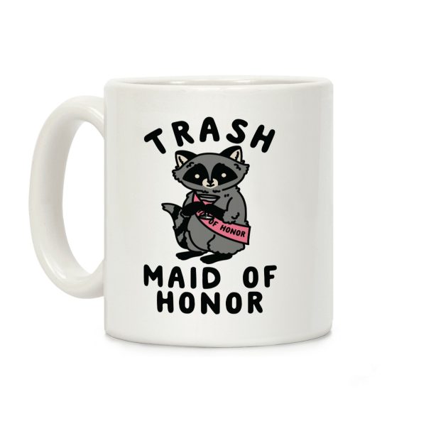 Trash Maid of Honor Raccoon Bachelorette Party Coffee Mug Trash Maid of Honor Raccoon Bachelorette Party Coffee Mug