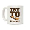 Try To Ketchup Dachshund Wiener Dogs Coffee Mug Try To Ketchup Dachshund Wiener Dogs Coffee Mug