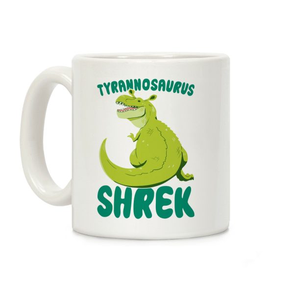 Tyrannosaurus Shrek Coffee Mug Tyrannosaurus Shrek Coffee Mug
