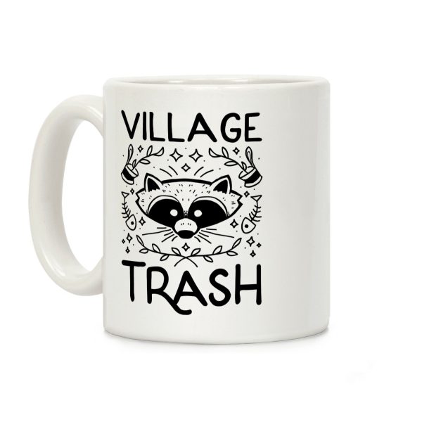 Village Trash Coffee Mug Village Trash Coffee Mug