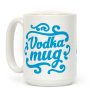 Vodka Mug Coffee Mug Vodka Mug Coffee Mug