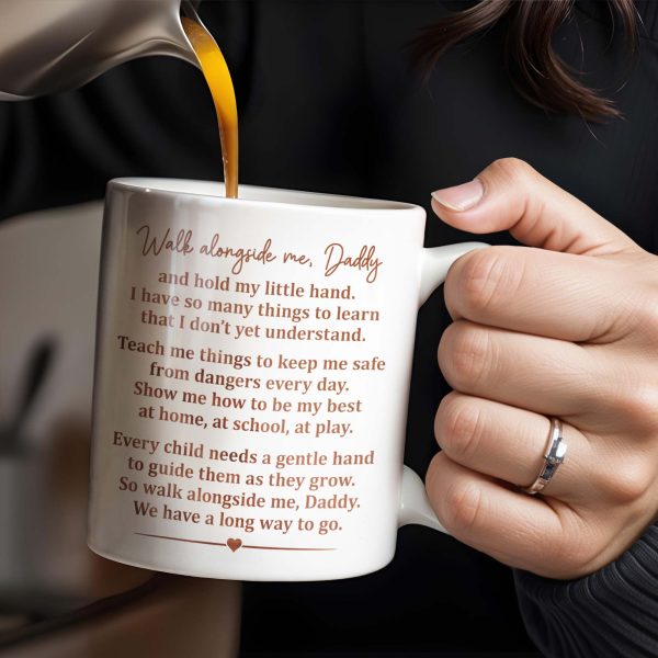 Walk Alongside Me, Daddy Heart Mug - Personalized Custom Coffee Mug - DAD217_MG