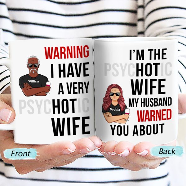 Warning Psychotic Hot Wife Husband - Couple Gift - Personalized Custom White Edge-to-Edge Mug Warning Psychotic Hot Wife Husband - Couple Gift - Personalized Custom White Edge-to-Edge Mug