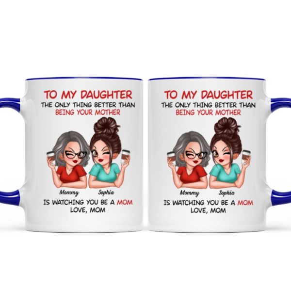 Watching You Be A Mom - Personalized Mug - Heartfelt Gift For Daughter Watching You Be A Mom - Personalized Mug - Heartfelt Gift For Daughter