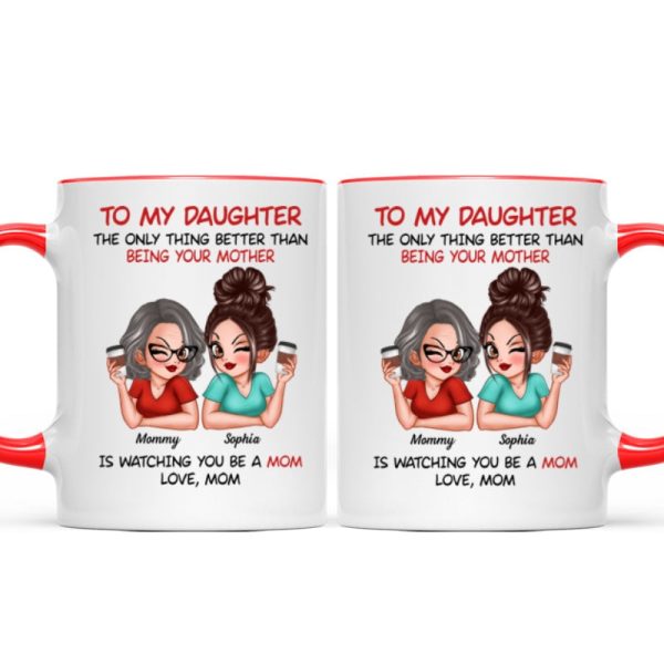 Watching You Be A Mom - Personalized Mug - Heartfelt Gift For Daughter Watching You Be A Mom - Personalized Mug - Heartfelt Gift For Daughter