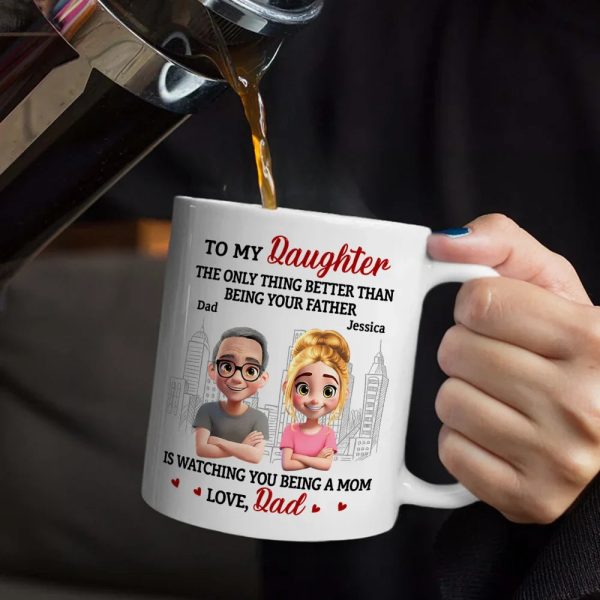 Watching You Being A Mom Dad To Daughter - Personalized Mug Watching You Being A Mom Dad To Daughter - Personalized Mug