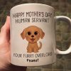 Watercolor Cute Dogs Happy Mother's Day Human Servant Personalized Mug, Gift For Dog Mom, Dog Lovers Watercolor Cute Dogs Happy Mother's Day Human Servant Personalized Mug, Gift For Dog Mom, Dog Lovers