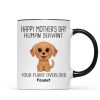 Watercolor Cute Dogs Happy Mother's Day Human Servant Personalized Mug, Gift For Dog Mom, Dog Lovers Watercolor Cute Dogs Happy Mother's Day Human Servant Personalized Mug, Gift For Dog Mom, Dog Lovers