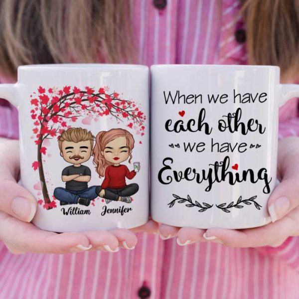 We Always Have Each Other - Gift For Couples, Personalized Couple Mug We Always Have Each Other - Gift For Couples, Personalized Couple Mug