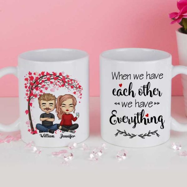 We Always Have Each Other - Gift For Couples, Personalized Couple Mug We Always Have Each Other - Gift For Couples, Personalized Couple Mug