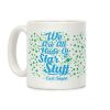 We Are Made Of Star stuff Carl Sagan Quote Coffee Mug We Are Made Of Star stuff Carl Sagan Quote Coffee Mug