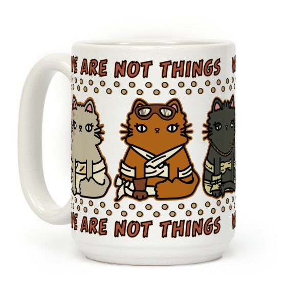 We Are Not Things Coffee Mug We Are Not Things Coffee Mug