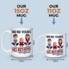 We Are Yours, No Returns No Refunds - Family Personalized Custom 3D Inflated Effect Printed Mug - Father's Day, Gift For Dad, Grandpa We Are Yours, No Returns No Refunds - Family Personalized Custom 3D Inflated Effect Printed Mug - Father's Day, Gift For Dad, Grandpa