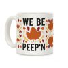 We Be Peep'n Coffee Mug We Be Peep'n Coffee Mug