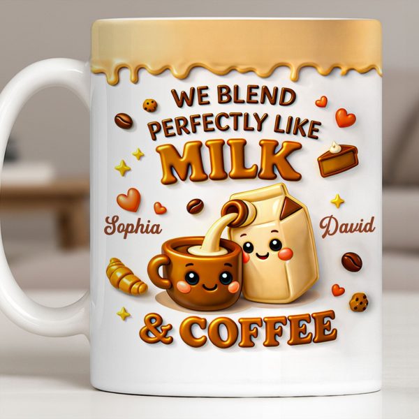 We Blend Perfectly Like Milk And Coffee - Personalized Custom Coffee Mug - CPL1347_MG We Blend Perfectly Like Milk And Coffee - Personalized Custom Coffee Mug - CPL1347_MG