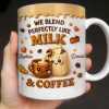 We Blend Perfectly Like Milk And Coffee - Personalized Custom Coffee Mug - CPL1347_MG We Blend Perfectly Like Milk And Coffee - Personalized Custom Coffee Mug - CPL1347_MG