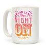 We Can Leave The Night On Coffee Mug