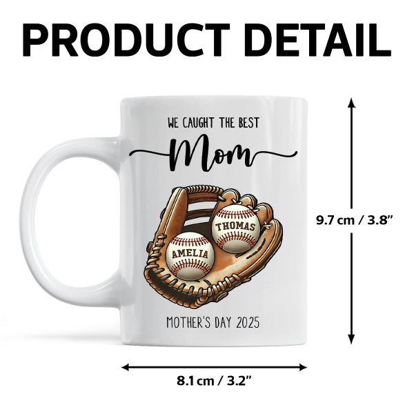 We Caught The Best Mom Baseball, Softball Personalized Mug, Custom Kid's Name, Mother's Day, Gift For Wife, Gift For Mom We Caught The Best Mom Baseball, Softball Personalized Mug, Custom Kid's Name, Mother's Day, Gift For Wife, Gift For Mom