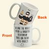 We Have The Perfect Father & Daughter Relationship - Personalized Mug - Father's Day, Birthday Gift For Father, Dad - From Daughters We Have The Perfect Father & Daughter Relationship - Personalized Mug - Father's Day, Birthday Gift For Father, Dad - From Daughters