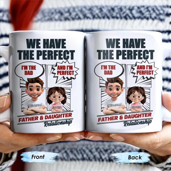 We Have The Perfect Father & Daughter Relationship, Cartoon Characters - Personalized Custom Coffee Mug - DAD136_MG We Have The Perfect Father & Daughter Relationship, Cartoon Characters - Personalized Custom Coffee Mug - DAD136_MG