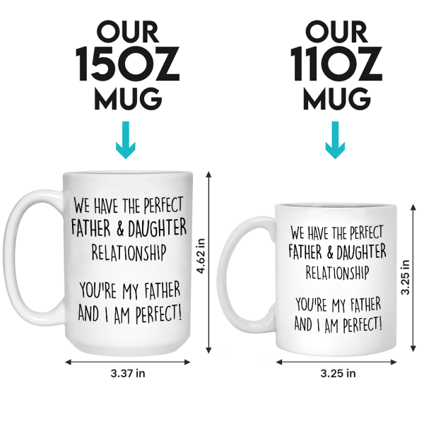 We Have The Perfect Relationship - Family Personalized Mug - Gift For Family Members We Have The Perfect Relationship - Family Personalized Mug - Gift For Family Members