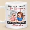 We Laugh, We Cry, We Make The Best Memories - Family Personalized Custom Mug - Gift For Mom, Daughter We Laugh, We Cry, We Make The Best Memories - Family Personalized Custom Mug - Gift For Mom, Daughter