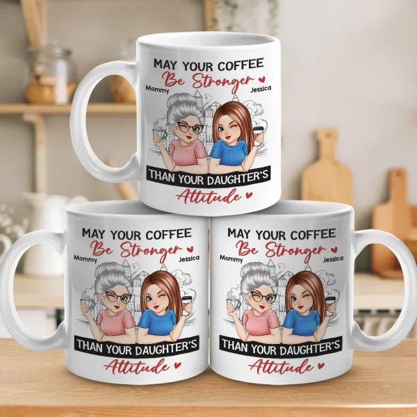 We Laugh, We Cry, We Make The Best Memories - Family Personalized Custom Mug - Gift For Mom, Daughter We Laugh, We Cry, We Make The Best Memories - Family Personalized Custom Mug - Gift For Mom, Daughter