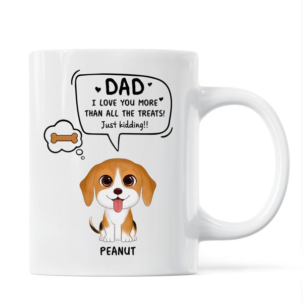We Love You More Than All The Treats Watercolor Cute Dogs Gift For Dad Personalized Mug We Love You More Than All The Treats Watercolor Cute Dogs Gift For Dad Personalized Mug