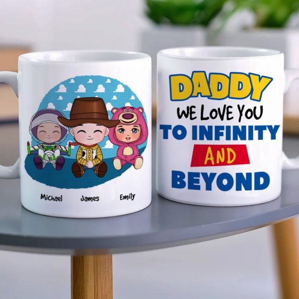 We Love You to Infinity And Beyond, Gift For Dad, Personalized Mug, Kids Mug, Father's Day Gift 01NAHN100523HA We Love You to Infinity And Beyond, Gift For Dad, Personalized Mug, Kids Mug, Father's Day Gift 01NAHN100523HA