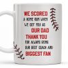 We Scored A Home Run When We Got You As Our Dad, Baseball Stitches And Uniforms - Personalized Custom Coffee Mug - DAD140_MG We Scored A Home Run When We Got You As Our Dad, Baseball Stitches And Uniforms - Personalized Custom Coffee Mug - DAD140_MG