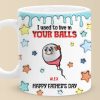 We Used To Live In Your Balls - Family Personalized Custom 3D Inflated Effect Printed Mug - Father's Day, Gift For Dad, Grandpa We Used To Live In Your Balls - Family Personalized Custom 3D Inflated Effect Printed Mug - Father's Day, Gift For Dad, Grandpa