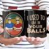We Used To Live In Your Balls Father - Gift For Dad - Personalized Custom Black Mug We Used To Live In Your Balls Father - Gift For Dad - Personalized Custom Black Mug